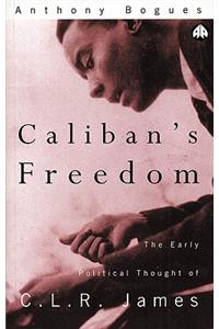 Caliban's Freedom