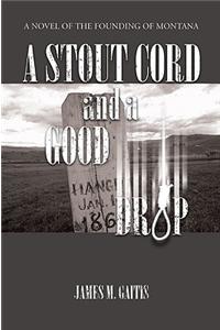 A Stout Cord and a Good Drop