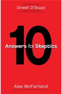 10 Answers for Skeptics
