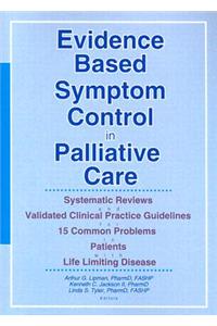 Evidence Based Symptom Control in Palliative Care