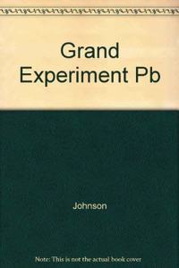 The Grand Experiment
