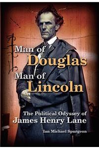 Man of Douglas, Man of Lincoln