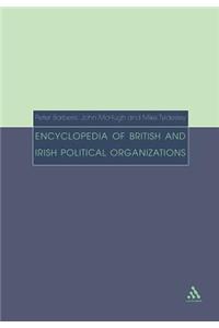 Encyclopedia of British and Irish Political Organizations