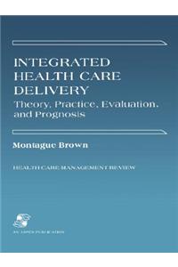 Integrated Health Care Delivery