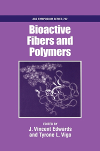 Bioactive Fibers and Polymers