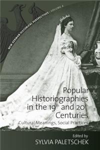 Popular Historiographies in the 19th and 20th Centuries