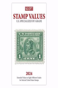 2024 Scott Stamp Values of U.S. Specialized by Grade