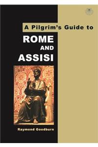 Pilgrim's Guide to Rome and Assisi