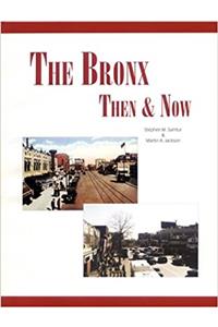 The Bronx: Then & Now