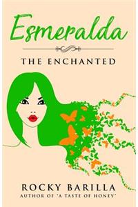 Esmeralda - The Enchanted