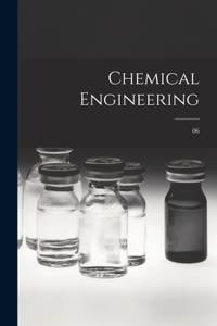 Chemical Engineering; 06