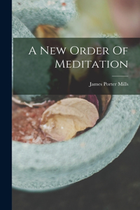 New Order Of Meditation