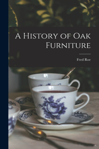 History of oak Furniture