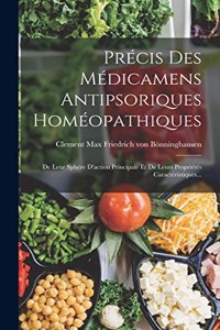 Précis Des Médicamens Antipsoriques Homéopathiques