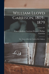 William Lloyd Garrison, 1805-1879