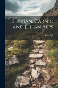 Styrian, Carnic and Julian Alps