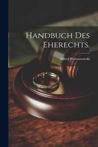 Handbuch des Eherechts.