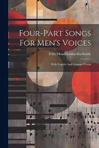 Four-part Songs For Men's Voices