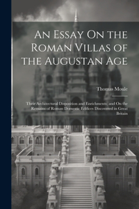 Essay On the Roman Villas of the Augustan Age