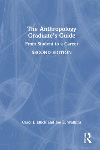 The Anthropology Graduate's Guide