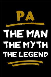 Pa The Man The Myth The Legend