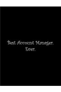 Best Account Manager. Ever