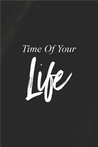 Time Of Your Life