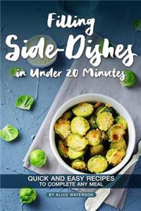 Filling Side-Dishes in Under 20 Minutes