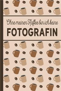 Ohne meinen Kaffee bin ich keine Fotografin