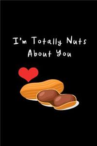 I'm Totally Nuts About You