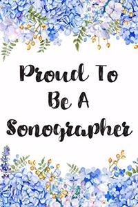 Proud To Be A Sonographer