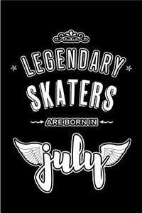 Legendary Skaters are born in July