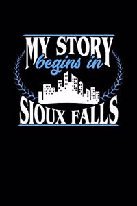 My Story Begins in Sioux Falls