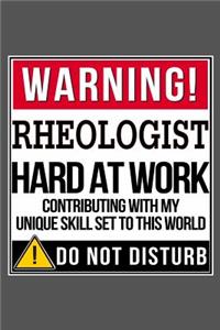 Warning Rheologist Hard At Work