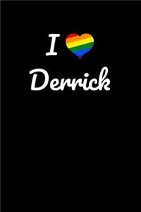 I love Derrick.
