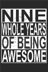 Nine Whole Years Of Being Awesome