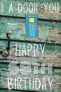 I A-Door You Happy 68th Birthday