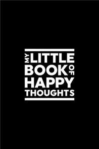 My Little Book of Happy Thoughts