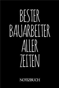 Bester Bauarbeiter Aller Zeiten Notizbuch: A5 auf 120 Seiten I kariert I Skizzenbuch I super zum Zeichnen oder notieren I Geschenkidee für die Liebsten I Format 6x9 I Geschenk