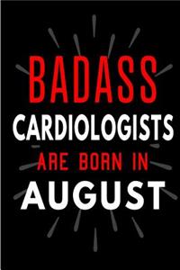 Badass Cardiologists Are Born In August