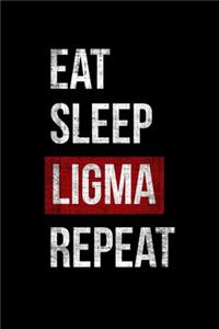 Eat Sleep Ligma Repeat