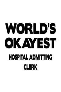World's Okayest Hospital Admitting Clerk