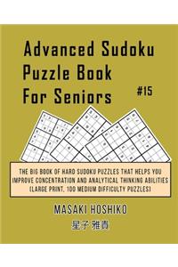 Advanced Sudoku Puzzle Book For Seniors #15