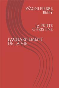 L'acharnement de la vie