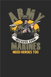 Army Because Even Marines Need Heroes