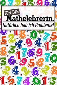 Ich bin Mathelehrerin. Natürlich hab ich Probleme!