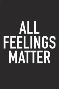 All Feelings Matter