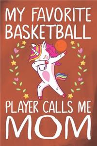 My Favorite Basketball Player Calls Me Mom