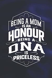 Being a Mom Is an Honor Being a Ona Is Priceless