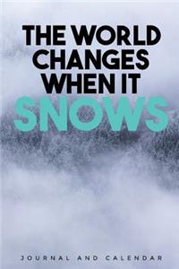 The World Changes When It Snows